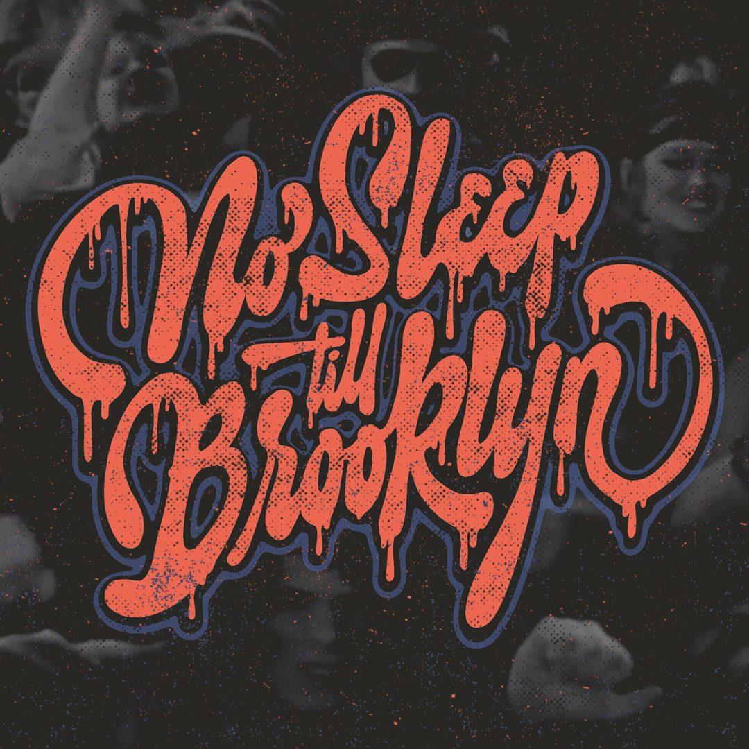 Lettering: No sleep till Brooklyn
